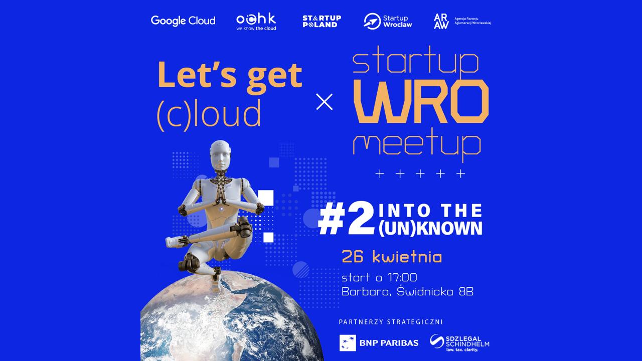 "Into the (un)known", czyli Startup WRO Meetup #2 o ekspansji