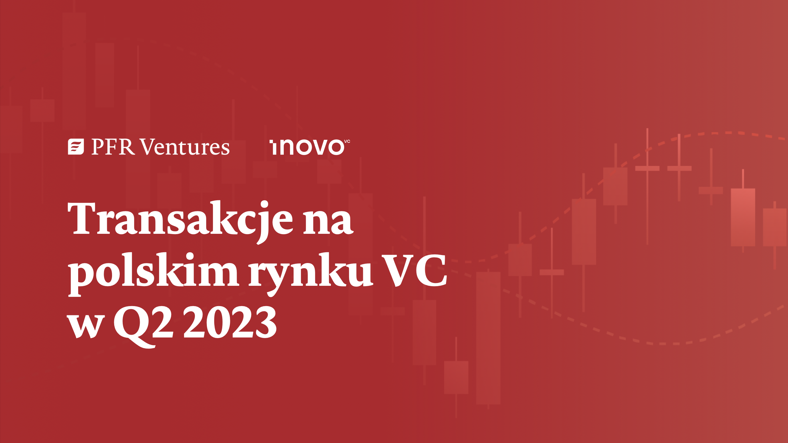 Wartość inwestycji venture capital w Polsce w drugim kwartale 2023 roku wyniosła 429 mln złotych