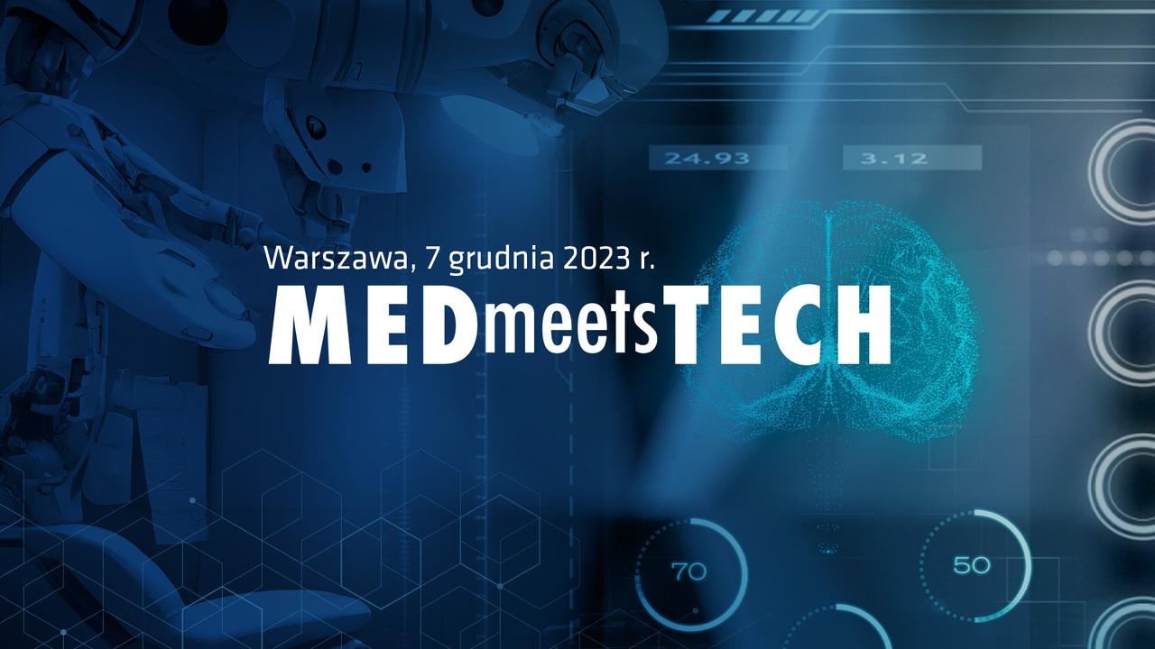 Są już pełne informacje o programie i prelegentach 16. edycji MEDmeetsTECH