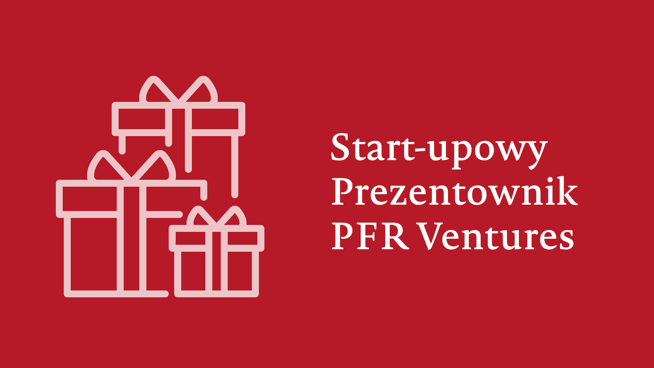 Startupowy Prezentownik od PFR Ventures