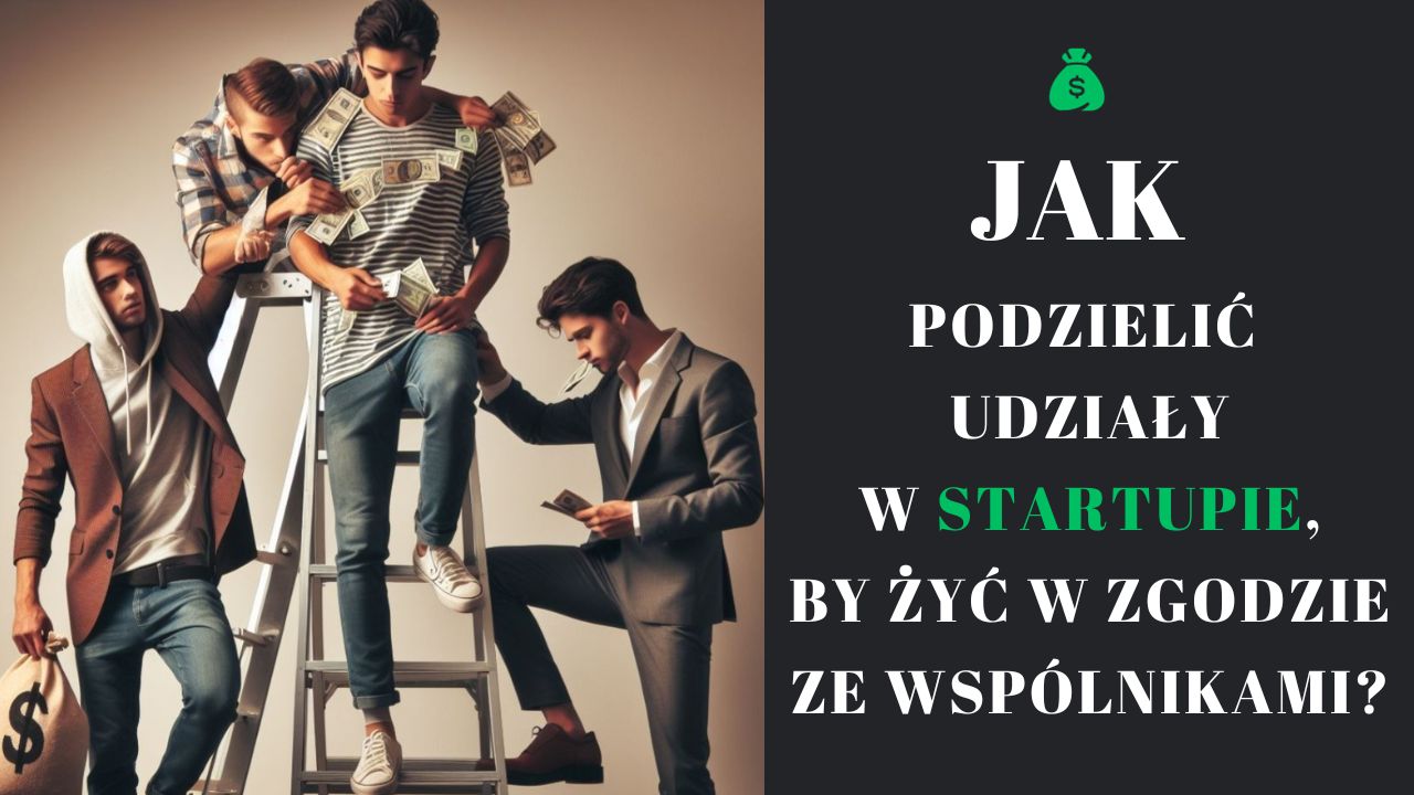 Fifty-fifty nie zawsze jest sprawiedliwe. Jak podzielić udziały w startupie?