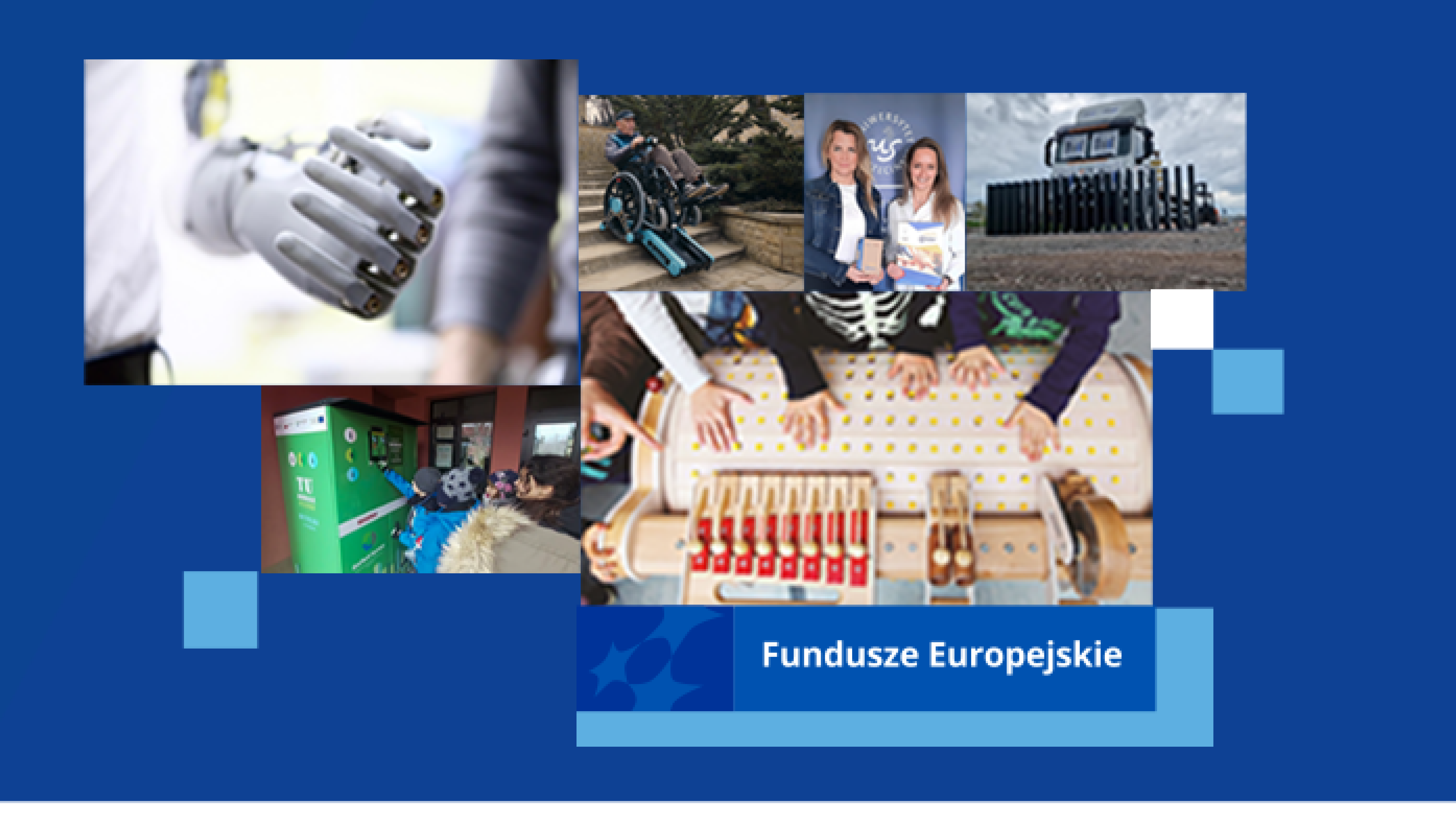 Bioniczna proteza ręki, polisensoryczna edukacja dla dzieci, recyklomaty: Fundusze Europejskie napędzają polskie innowacje