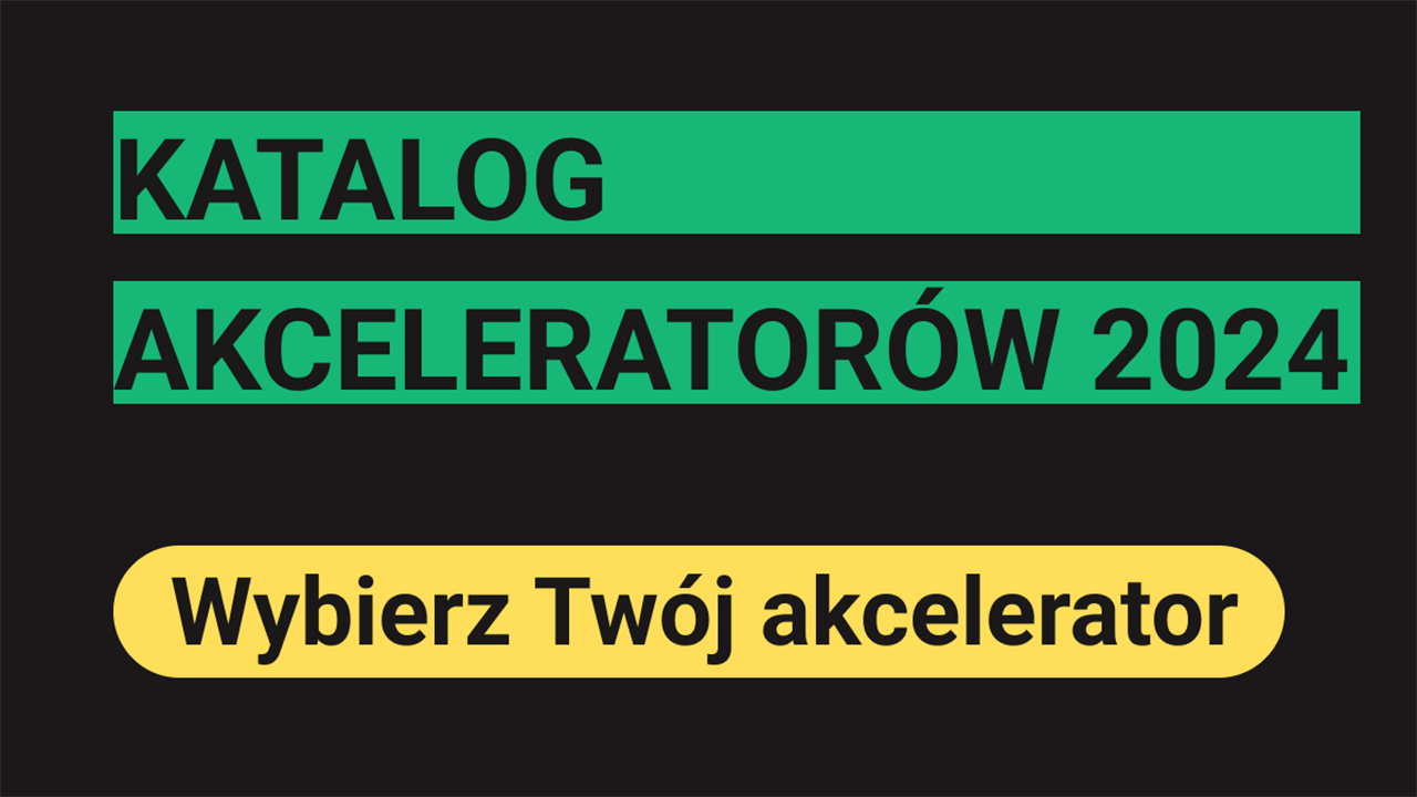 Niech stanie się akceleracja. Oto „Katalog akceleratorów 2024”, najkompletniejszy przegląd programów wsparcia dla startupów