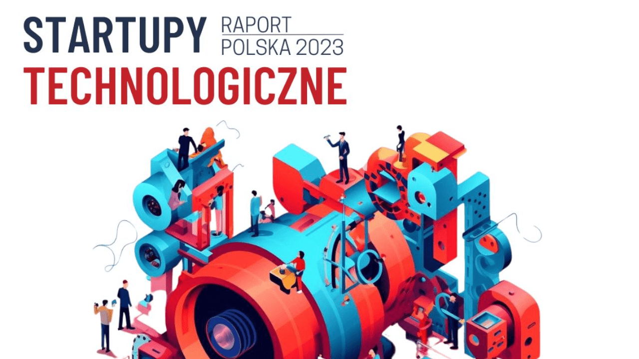 „Startupy generalnie trzymają się dobrze” – trzecia edycja raportu „Startupy Technologiczne 2023”