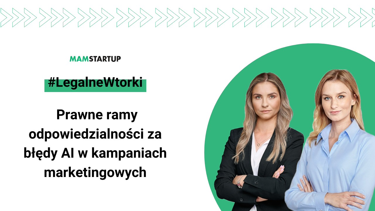 #LegalneWtorki: Prawne ramy odpowiedzialności za błędy AI w kampaniach marketingowych