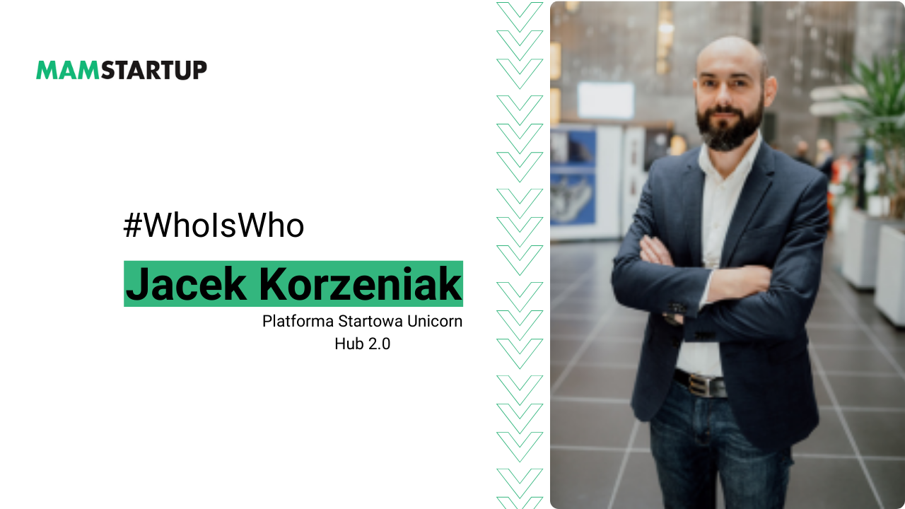 #WhoIsWho Jacek Korzeniak: W Polsce Wschodniej już nie trzeba tłumaczyć, czym są startupy