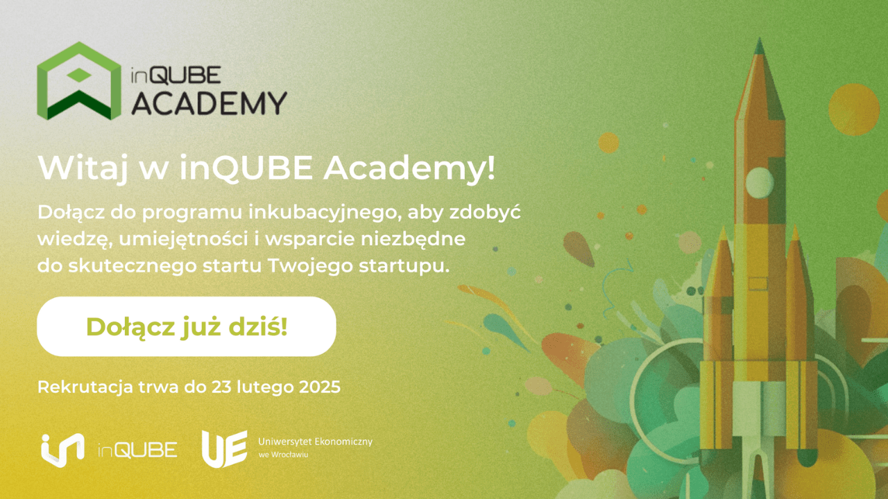 Od zera do foudera. Startuje inQUBE Academy, kompleksowy program inkubacyjny!