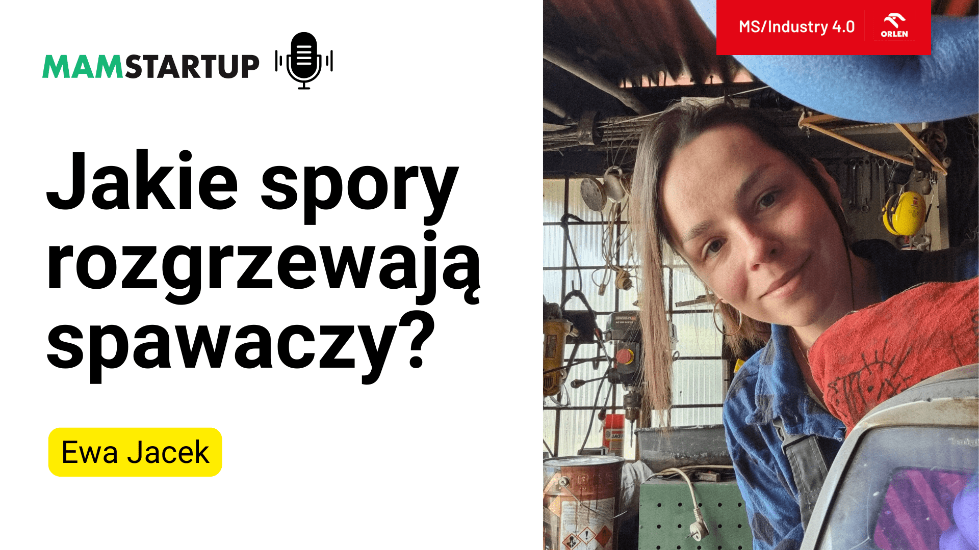 Jakie spory rozgrzewają spawaczy? Rozmowa ze spawistką Ewą Jacek