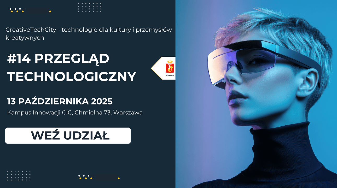 Kreatywna Warszawo: weź udział w #14 „Przeglądzie Technologicznym”