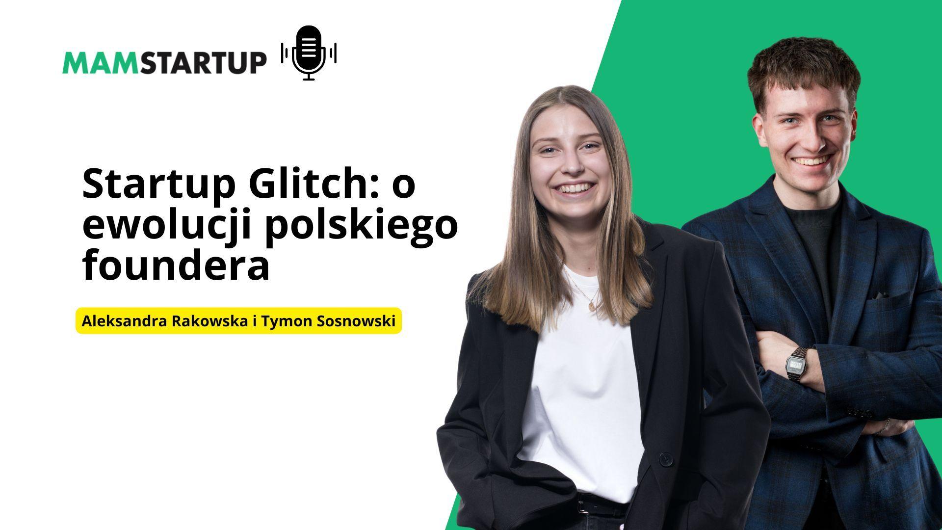 „Startup Glitch”, czyli lekcja historii, pokory i autentyczności