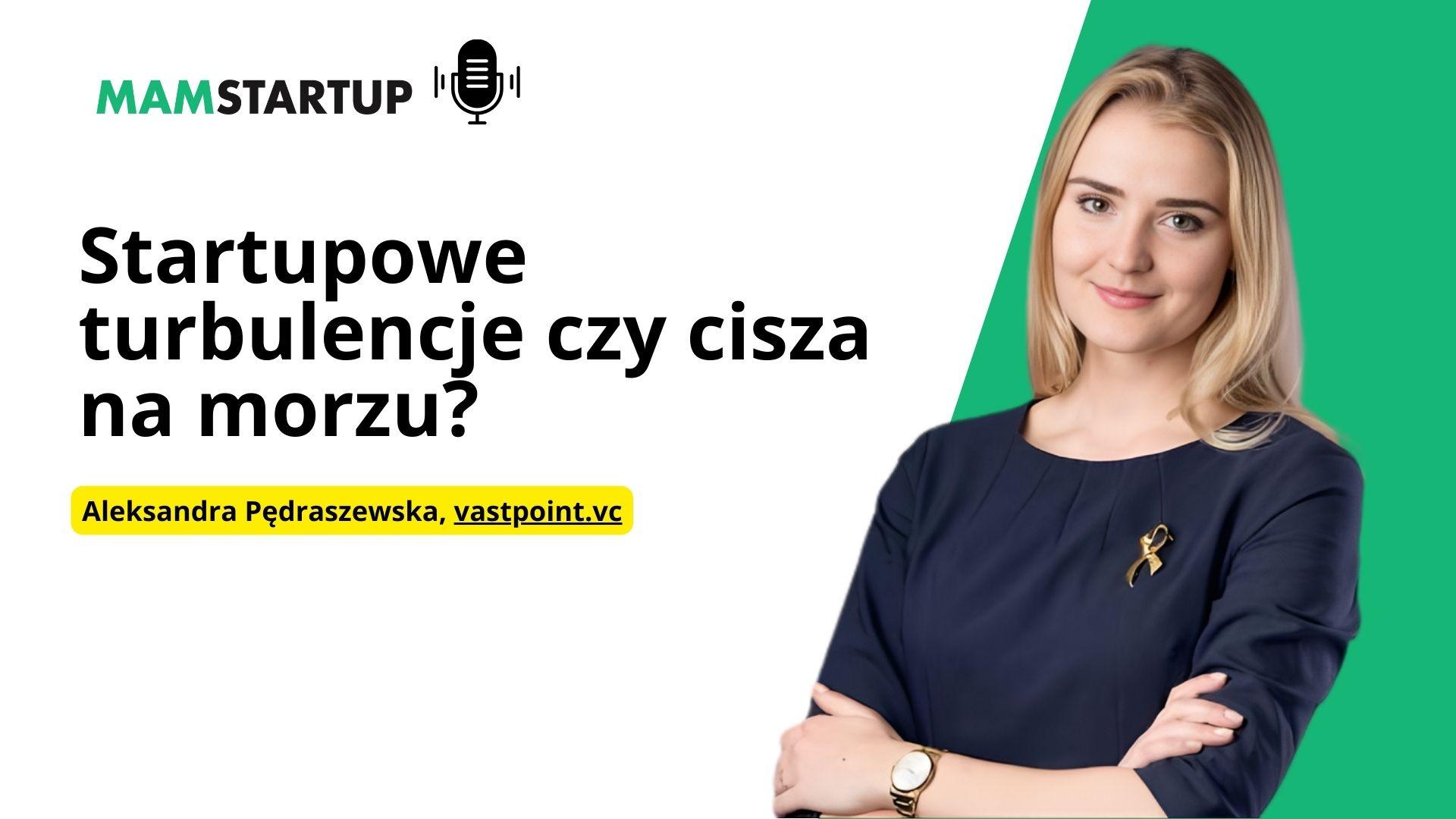 Polski rynek VC: dojrzały nastolatek w poszukiwaniu kapitału – Aleksandra Pędraszewska (vastpoint.vc)