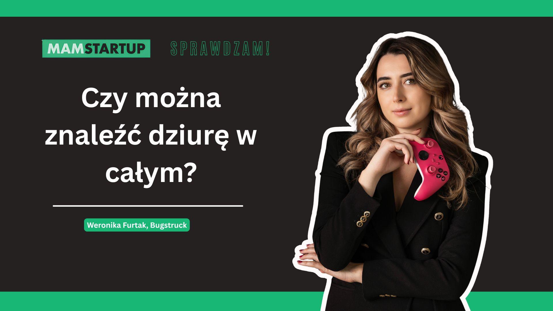 Sztuka „psucia” gier: Weronika Furtak (Bugstrack) o kulisach bug huntingu i budowaniu startupu
