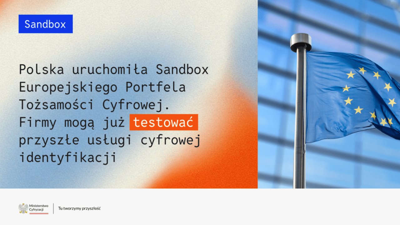 Polska uruchomiła Sandbox Europejskiego Portfela Tożsamości Cyfrowej. Firmy mogą już testować przyszłe usługi cyfrowej identyfikacji