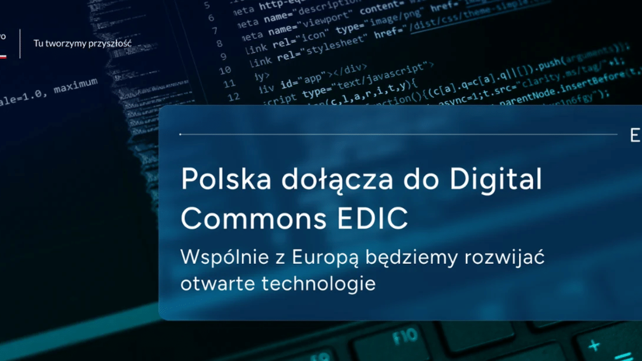 Polska stawia na otwarte technologie. Wstępujemy do europejskiego konsorcjum Digital Commons EDIC